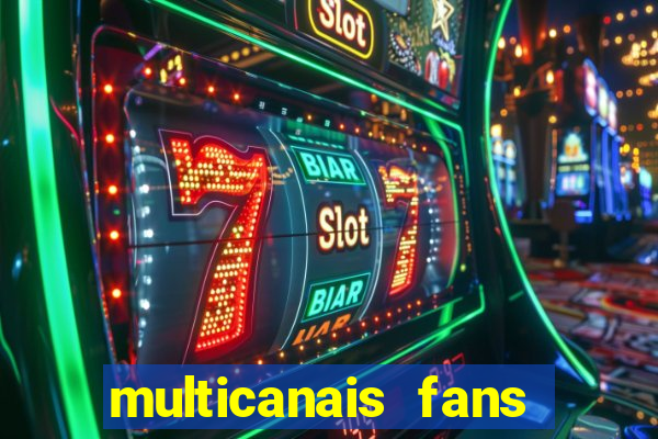 multicanais fans jogo ao vivo